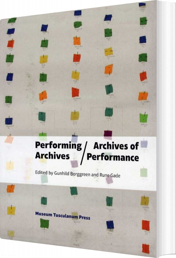 Performing Archives/archives Of Performance - Rune Gade - English Book