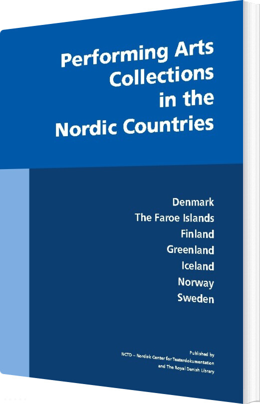 Performing Arts Collections In The Nordic Countries - Birgit Kleist Pedersen - English Book