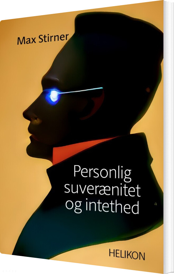 Personlig Suverænitet Og Intethed - Max Stirner - Bog