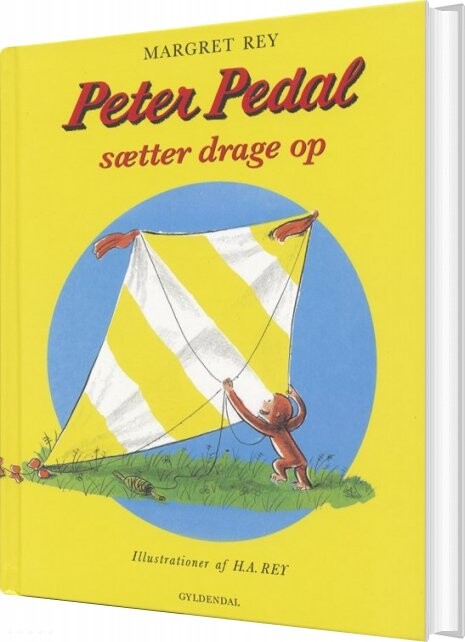 Peter Pedal Sætter Drage Op - H.a. Rey - Bog