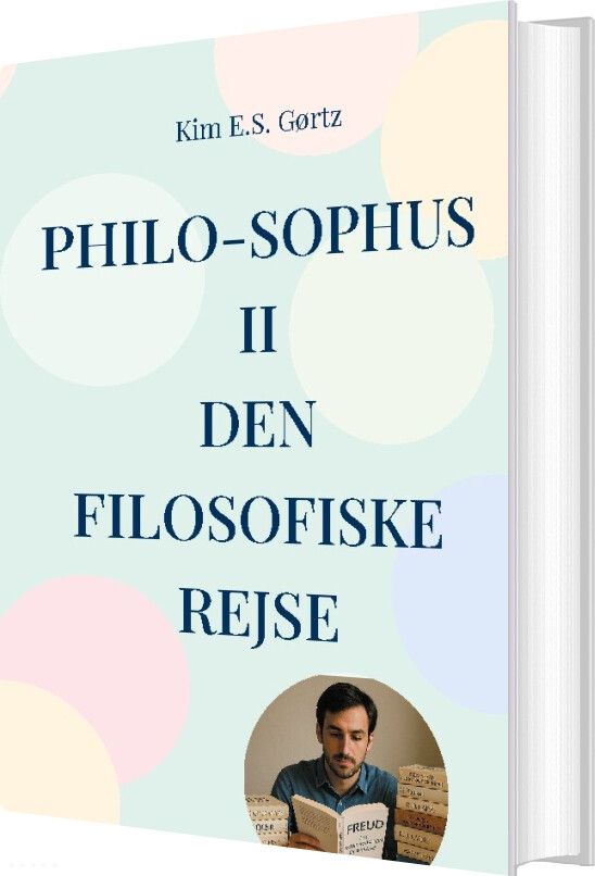 Philo-sophus Ii Den Filosofiske Rejse - Kim E.s. Gørtz - Bog