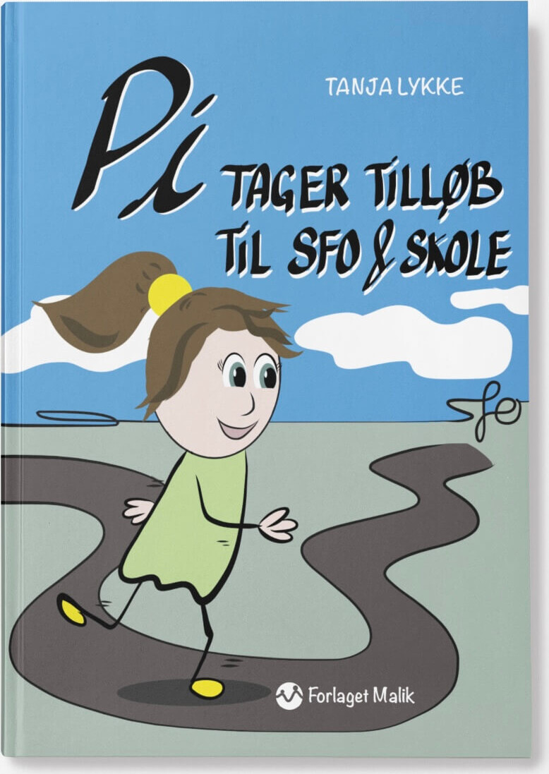 Pi Tager Tilløb Til Sfo Og Skole - Tanja Lykke - Bog