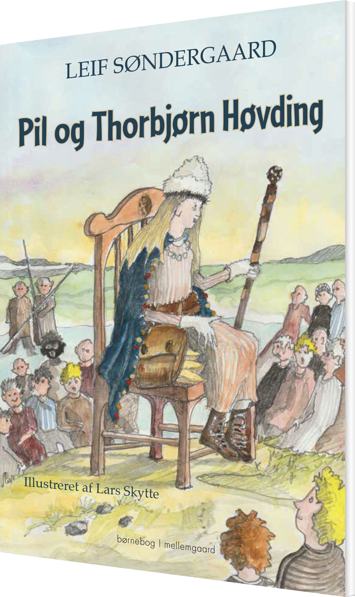 Pil Og Thorbjørn Høvding - Leif Søndergaard - Bog