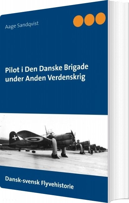 Billede af Pilot I Den Danske Brigade Under Anden Verdenskrig - Aage Sandqvist - Bog