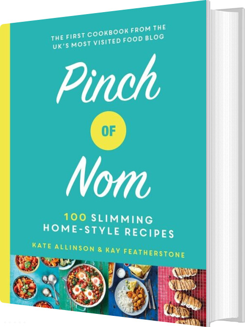 Pinch Of Nom: 100 Slimming, Home-style Recipes - Kay Featherstone - English Book