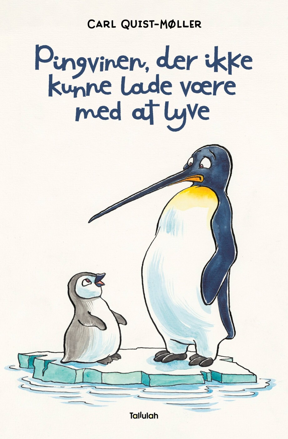 Pingvinen, Der Ikke Kunne Lade Være Med At Lyve - Carl Quist-møller - Bog