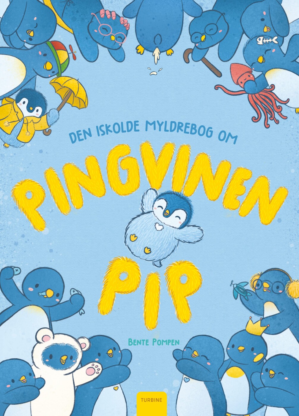 Den Iskolde Myldrebog Om Pingvinen Pip - Bente Pompen - Bog