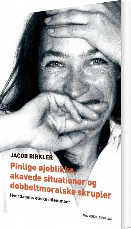 Billede af Pinlige øjeblikke, Akavede Situationer Og Dobbeltmoralske Skrupler - Jacob Birkler - Bog