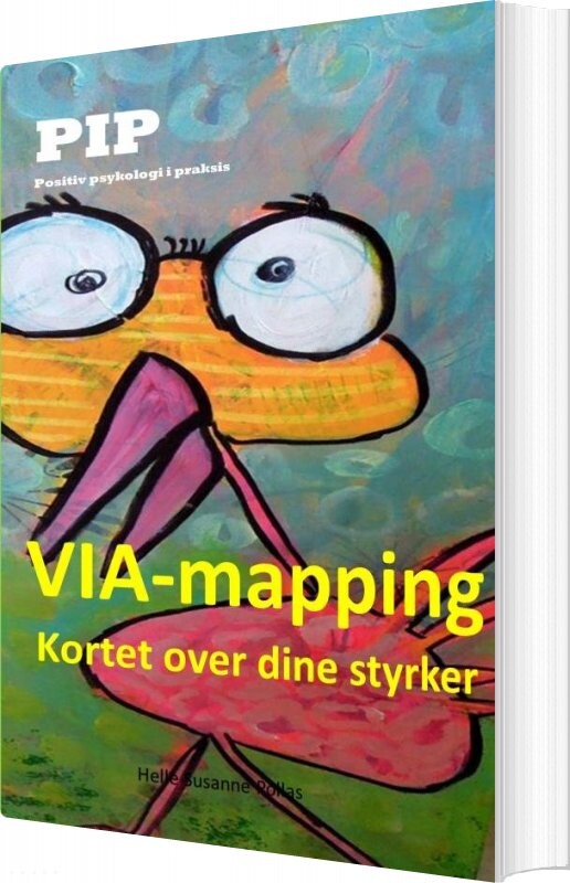 Billede af Pip Positiv Psykologi I Praksis - Helle Susanne Pollas - Bog