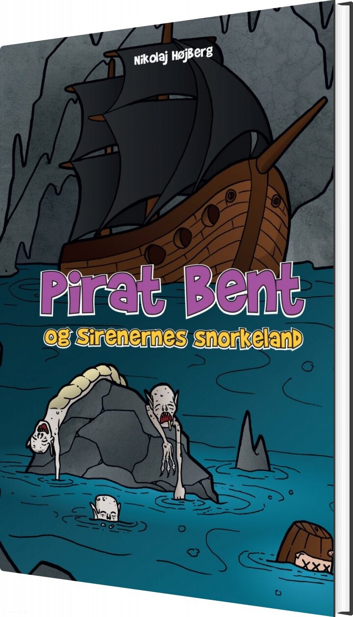 Billede af Pirat Bent Og Sirenernes Snorkeland - Nikolaj Højberg - Bog