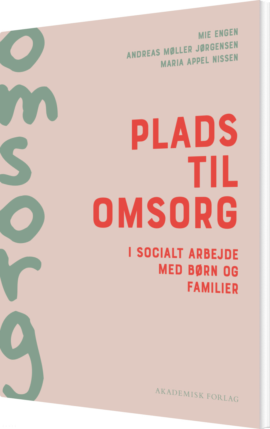 Billede af Plads Til Omsorg I Socialt Arbejde Med Børn Og Familier - Maria Appel Nissen - Bog