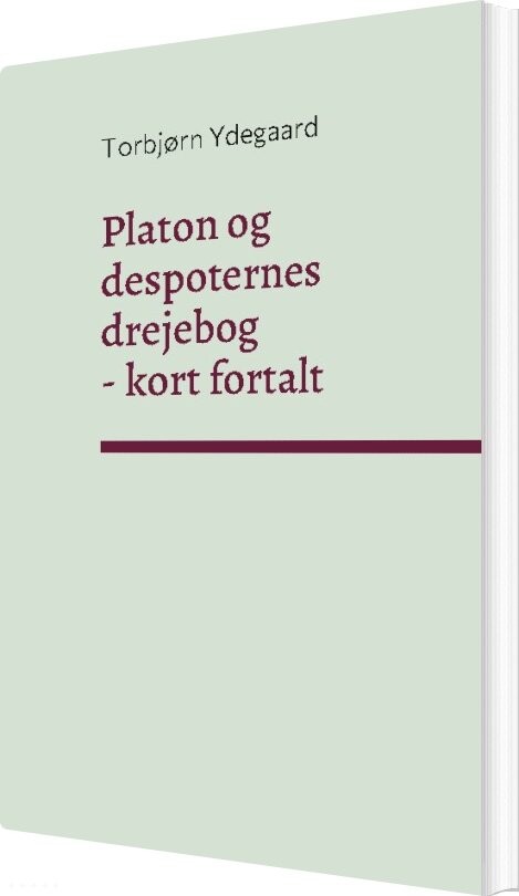 Billede af Platon Og Despoternes Drejebog - Torbjørn Ydegaard - Bog