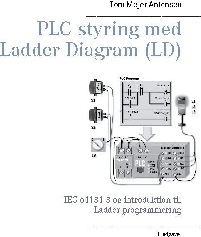 Billede af Plc Styring Med Ladder Diagram - Ld - Sh - Tom Mejer Antonsen - Bog