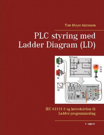 Billede af Plc Styring Med Ladder Diagram - Ld - Spiralryg - Tom Mejer Antonsen - Bog