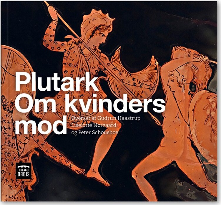 Plutark: Kvinders Mod - Peter Schousboe - Bog
