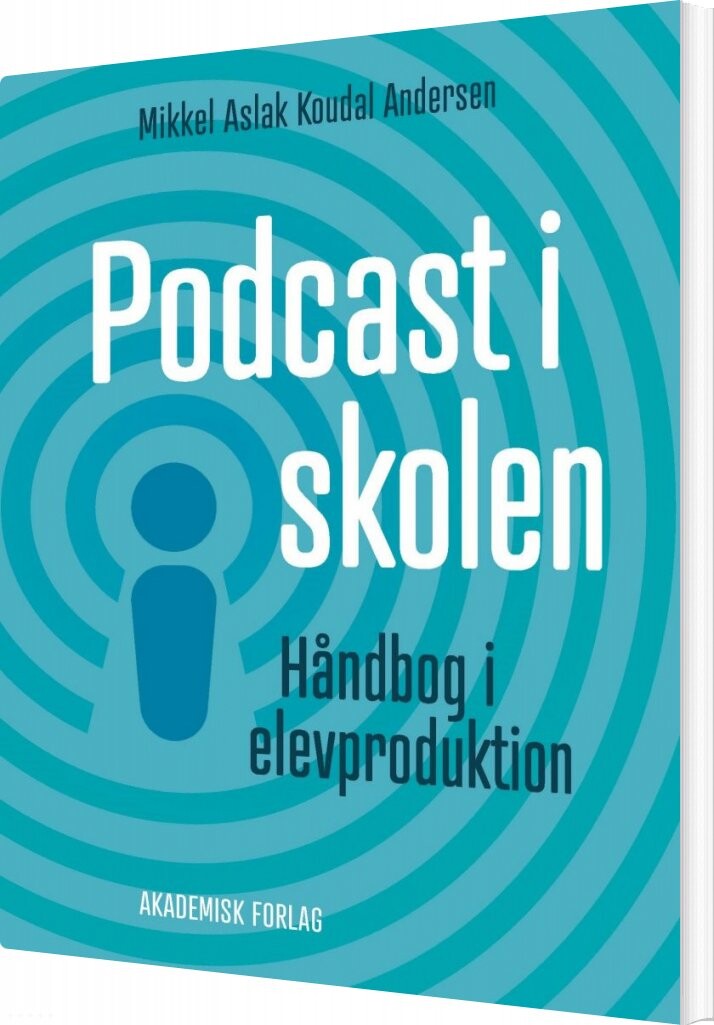 Billede af Podcast I Skolen - Mikkel Aslak Koudal Andersen - Bog