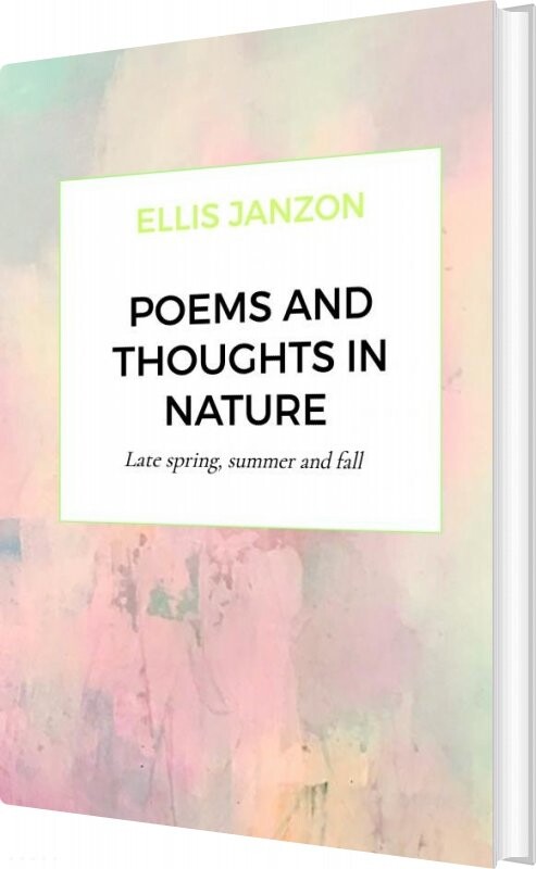 Poems And Thoughts In Nature - Ellis Janzon - English Book