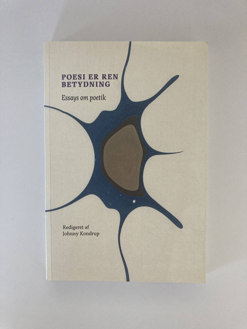 Poesi Er Ren Betydning - Johnny Kondrup - Bog
