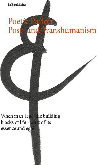 Poetic Parloir Post- And Transhumanism - Le Berthélaine - English Book