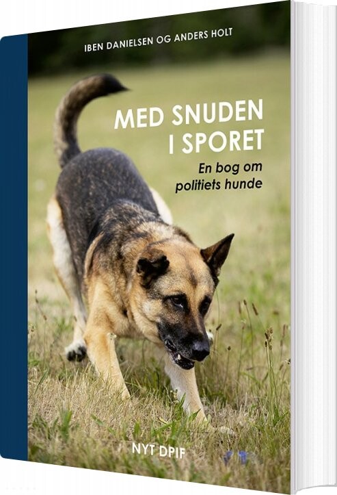 Billede af Med Snuden I Sporet - Politiets Hunde - Iben Danielsen - Bog