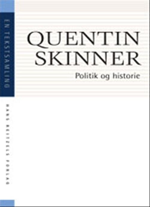 Politik Og Historie - Quentin Skinner - Bog