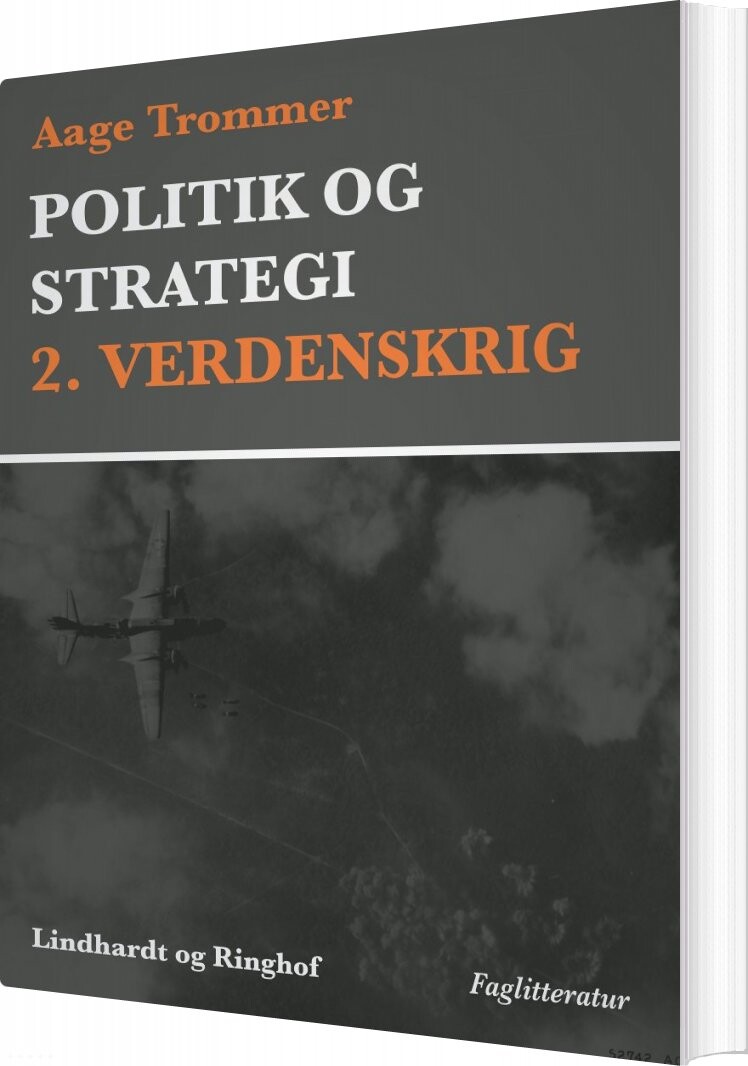 Politik Og Strategi, 2. Verdenskrig - Aage Trommer - Bog