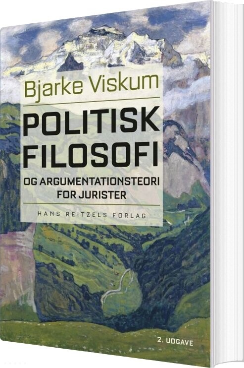 Politisk Filosofi Og Argumentationsteori For Jurister - Bjarke Viskum - Bog