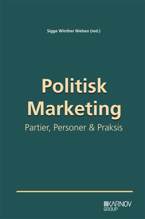 Polititsk Marketing - Sigge Winther Nielsen - Bog