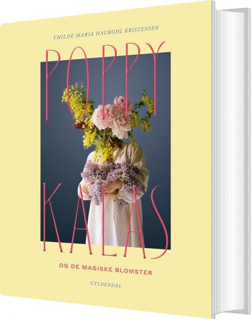 Poppykalas Og De Magiske Blomster - Thilde Maria Haukohl Kristensen - Bog
