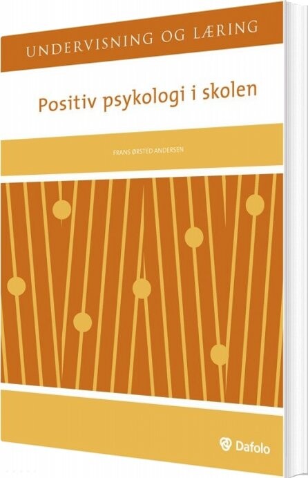 Billede af Positiv Psykologi I Skolen - Frans ørsted Andersen - Bog