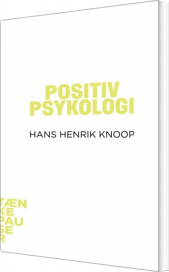 Tænkepauser - Positiv Psykologi - Hans Henrik Knoop - Bog