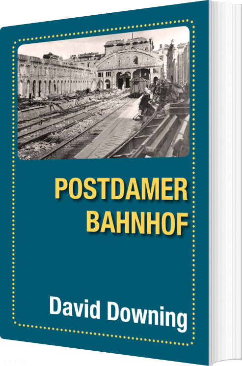 Potsdamer Bahnhof - David Downing - Bog