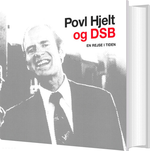 Povl Hjelt Og Dsb - Hjelt Povl - Bog