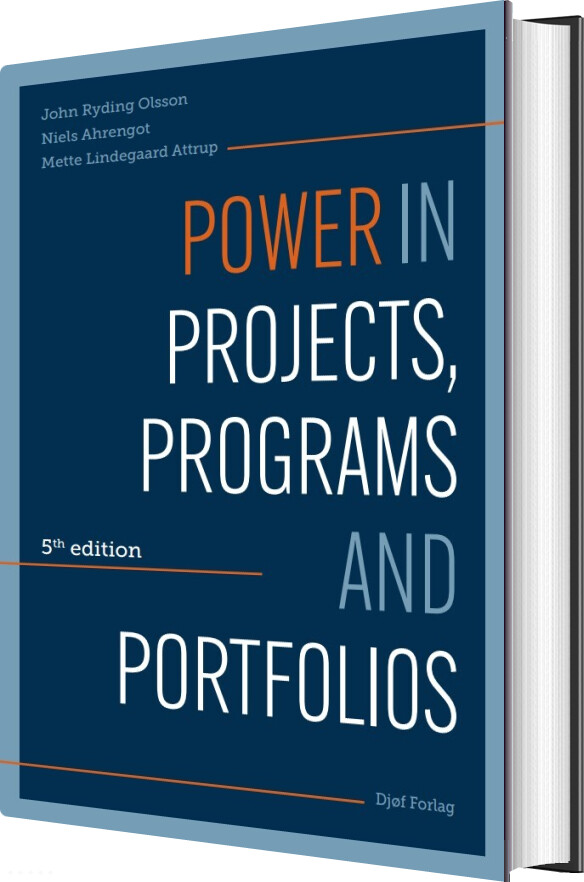 Power In Projects, Programs And Portfolios - Niels Ahrengot - Bog