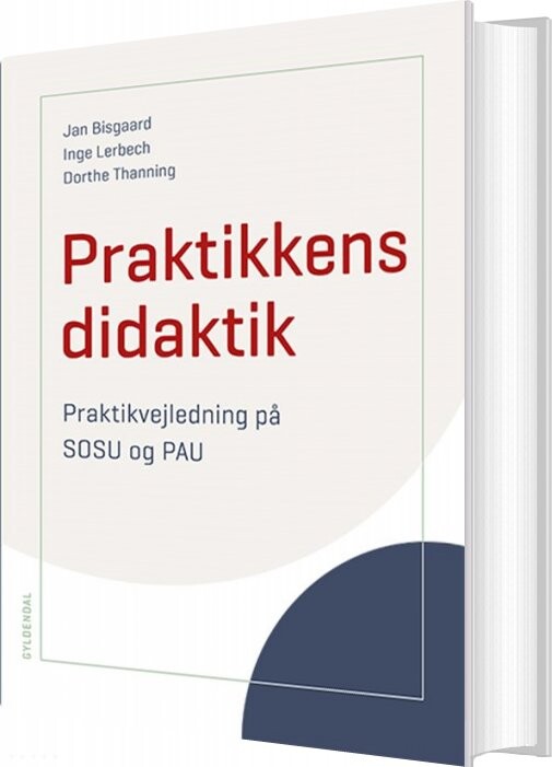 Praktikkens Didaktik - Jan Bisgaard - Bog