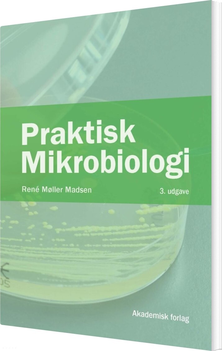 Billede af Praktisk Mikrobiologi - Rene Møller Madsen - Bog