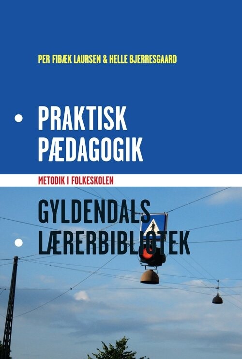 Billede af Praktisk Pædagogik - Per Fibæk Laursen - Bog