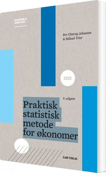 Praktisk Statistisk Metode For økonomer - Per Ulstrup Johansen - Bog