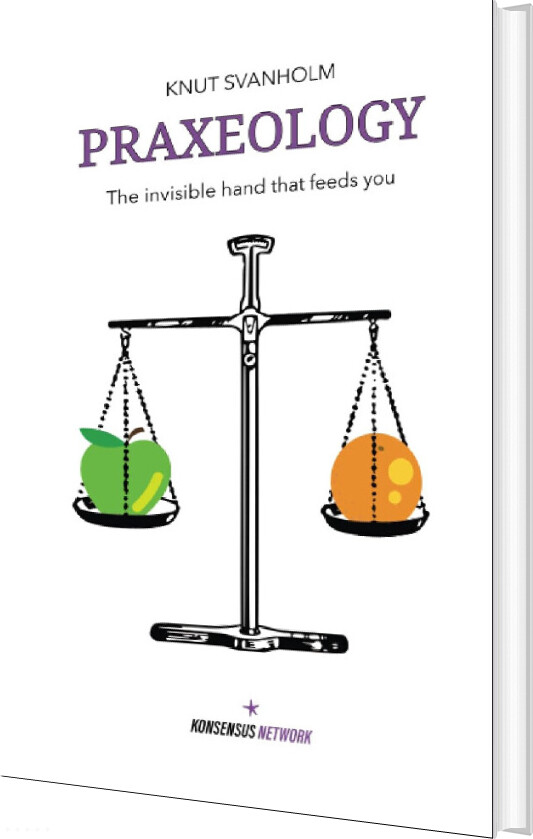 Praxeology - Knut Svanholm - English Book