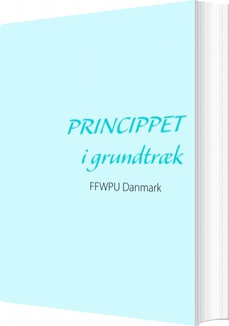 Princippet I Grundtræk - Ffwpu Family Federation For World Peace And Unification - Bog