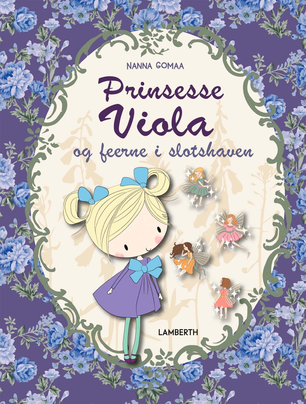 Prinsesse Viola Og Feerne I Slotshaven - Nanna Gomaa - Bog