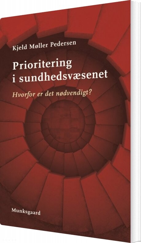 Prioritering I Sundhedsvæsenet - Kjeld Møller Pedersen - Bog