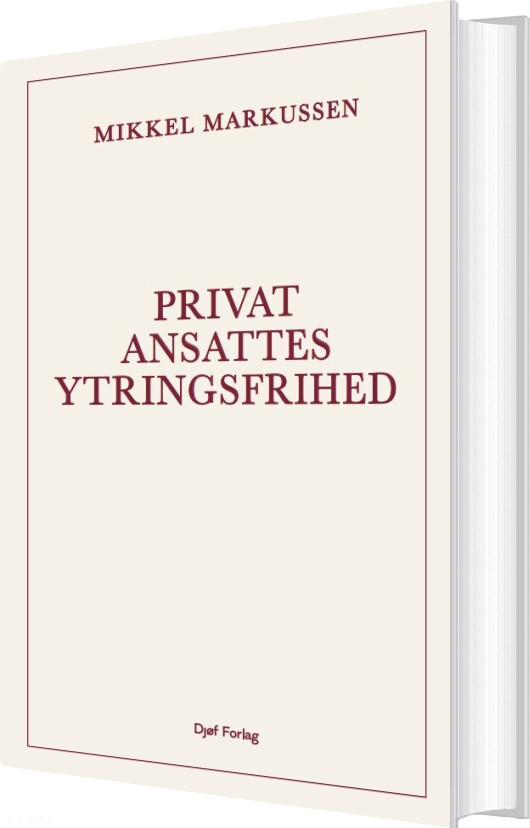 Privatansattes Ytringsfrihed - Mikkel Markussen - Bog