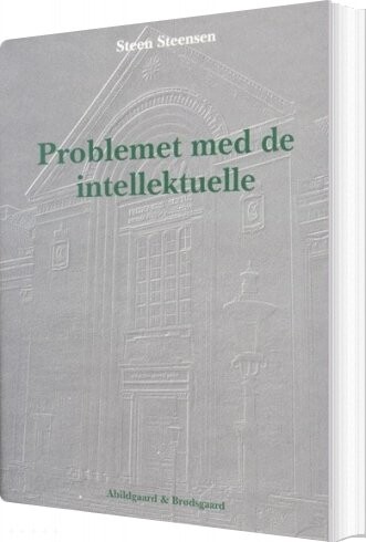 Billede af Problemet Med De Intellektuelle - Steen Steensen - Bog