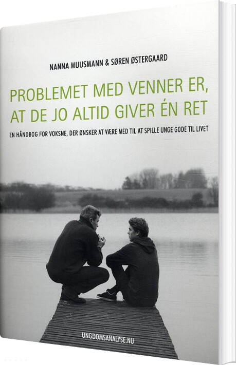 Problemet Med Venner Er, At De Jo Altid Giver én Ret - Søren østergaard - Bog