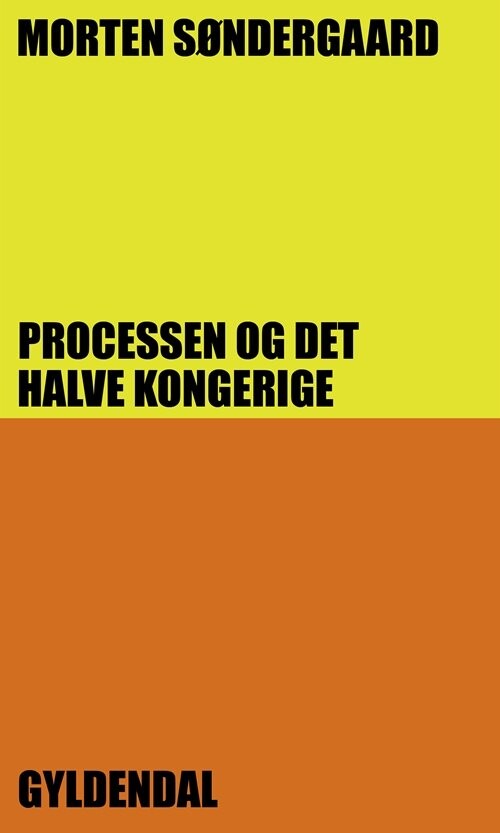 Billede af Processen Og Det Halve Kongerige - Morten Søndergaard - Bog