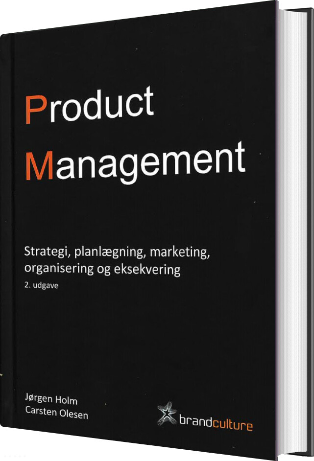 Product Management - 2. Udgave - Jørgen Holm - Bog