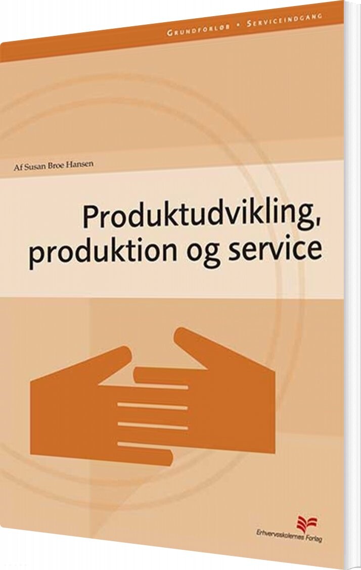 Produktudvikling, Produktion Og Service - Susan Broe Hansen - Bog