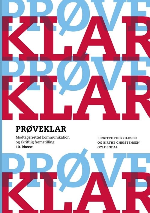 Billede af Prøveklar. Modtagerrettet Kommunikation Og Skriftlig Fremstilling. 10.klasse - Birgitte Therkildsen - Bog