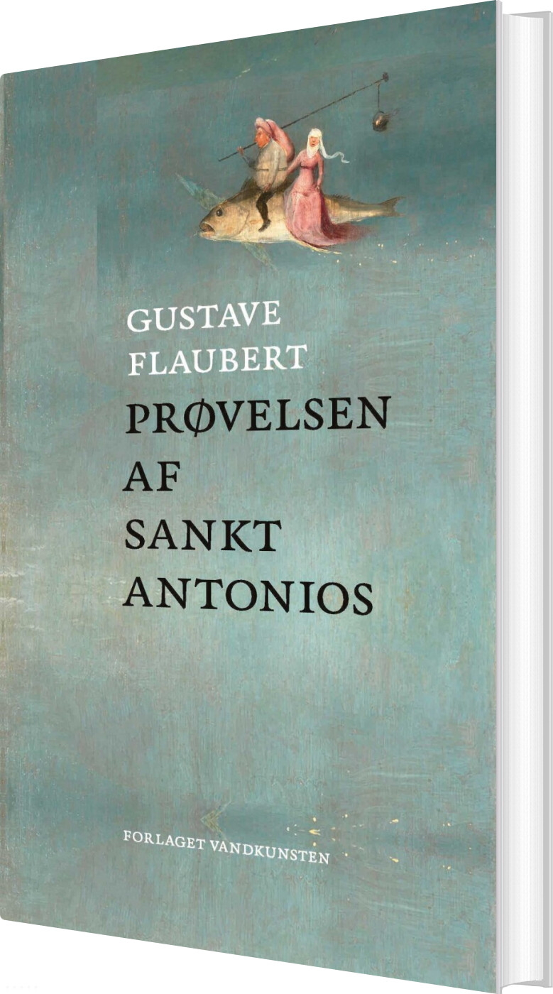 Prøvelsen Af Sankt Antonios - Gustave Flaubert - Bog